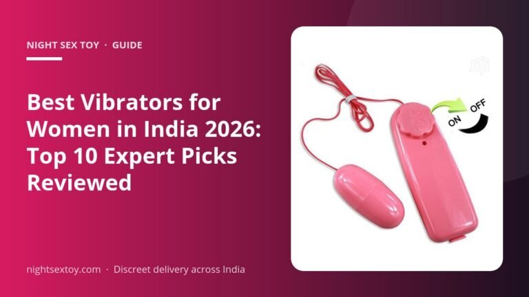 Best Vibrators for Women in India 2026: Top 10 Expert Picks Reviewed