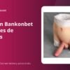 Gana con Bankonbet sin límites de apuestas